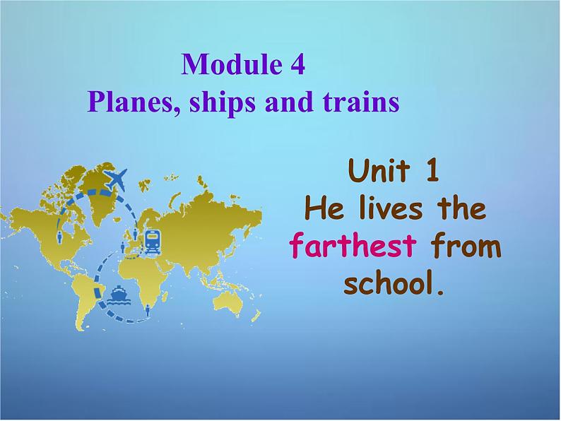 外研版八年级英语上册 Module 4 Unit 1 He lives the farthest from school课件 (5)第2页