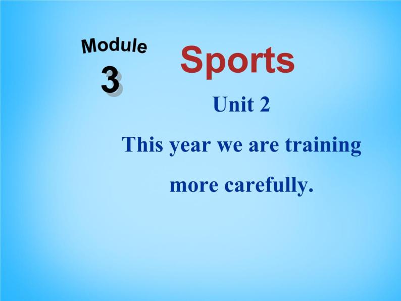 外研版八年级英语上册《Module 3 Unit 2 This year we practise more carefully》课件07