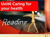 深圳市初中英语九年级级下Unit6 Caring for your health教学课件reading