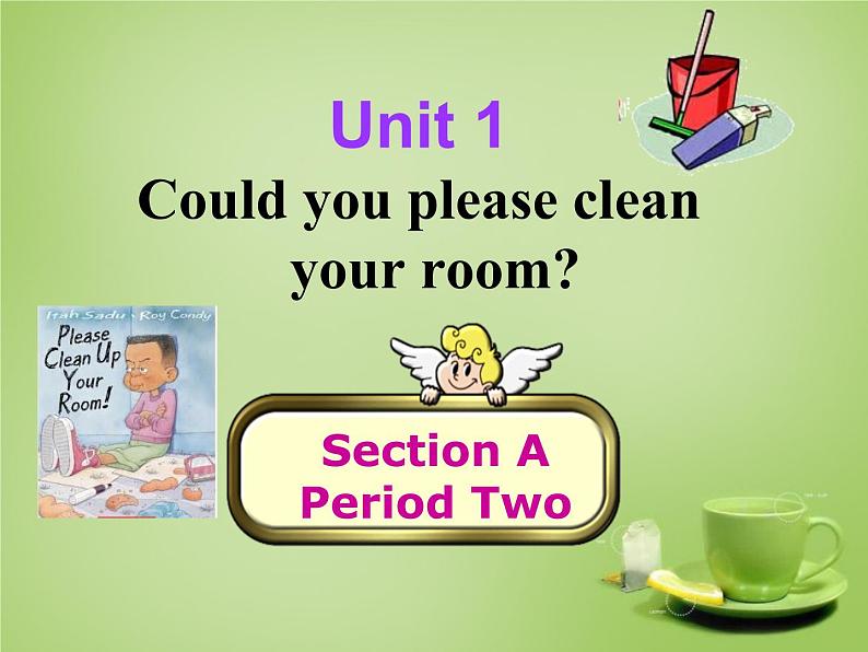 八年级英语上册 Unit 1 Could you please clean your room Section A 2课件 （新版）02