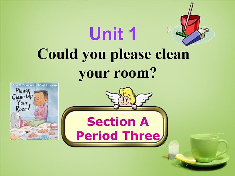 八年级英语上册 Unit 1 Could you please clean your room Section A 3课件 （新版）02