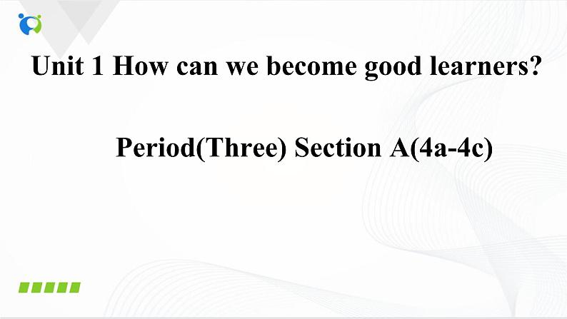 Unit1 how can we become good learers sectionA(4a-4c)课件36张第1页