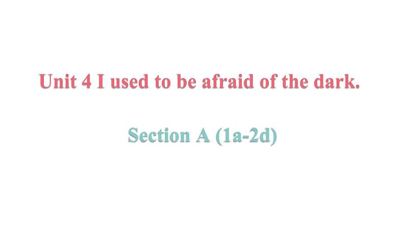 Unit 4-Section A (1a-2d)课件3 人教版（新目标）英语九年级全册01