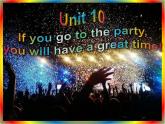 人教新目标八年级英语上册--Unit 10 if you go to the party  Section B 2a-2e 课件+ 音频