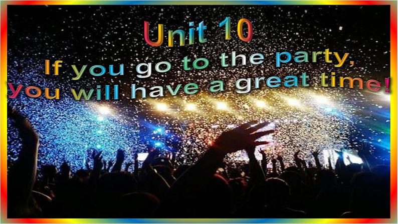 人教新目标八年级英语上册--Unit10 if you go to the party  Section B 3a-the end 课件+ 音频01