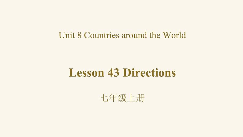 Unit 8 Lesson 43 Directions课件1 冀教版英语七年级上册01