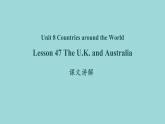 Unit 8 Lesson 47 The U.K. and Australia课文讲解课件 冀教版英语七年级上册