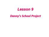 （新）冀教版七年级英语下册Unit+2+Lesson+9+Danny's+School+Project课件