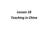 （新）冀教版七年级英语下册Unit+3+Lesson+18+Teaching+in+China课件