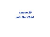 （新）冀教版七年级英语下册Unit+4+Lesson+20+Join+Our+Club课件