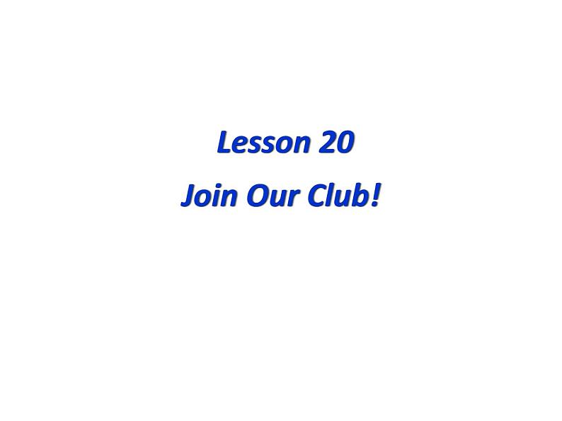 （新）冀教版七年级英语下册Unit+4+Lesson+20+Join+Our+Club课件02