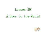 （新）冀教版七年级英语下册Unit+5+lesson+29+A+Door+to+the+World课件