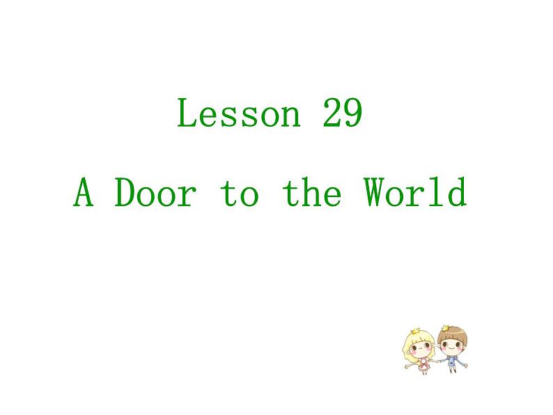 （新）冀教版七年级英语下册Unit+5+lesson+29+A+Door+to+the+World课件03