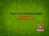 Unit 5 I Love Learning English Lesson 26 Online Phone Calls课件 （新版）冀教版七年级下册