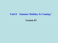 初中英语冀教版七年级下册Lesson 43 Have a Good Summer!说课课件ppt