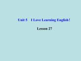七年级英语下册 Unit 5 I Love Learning English！Lesson 27课件 （新版）冀教版