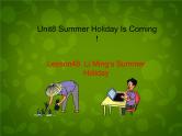 Unit 8 Summer Holiday Is Coming Lesson 48 Li Ming's Summer Holiday课件 （新版）冀教版七年级下册
