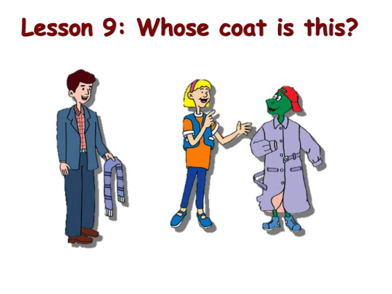 冀教版英语七年级上册 Unit 2 Colours and Clothes Lesson 9 Whose coat is this 课件01