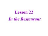 冀教版英语七年级上册 Unit 4 Lesson 22 In the Restaurant  课件