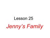 冀教版英语七年级上册 Unit 5 Family and home Lesson 25 Jenny's Family  课件