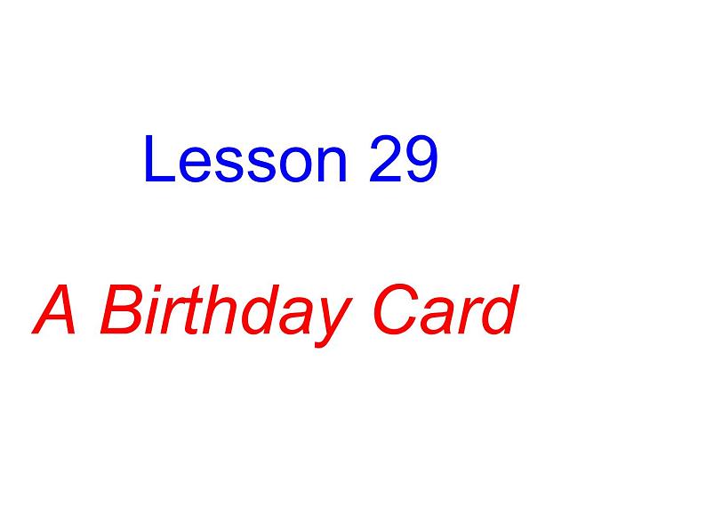 冀教版英语七年级上册 Unit 5 Family and home Lesson 29 A Birthday Card  课件01