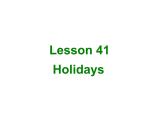 冀教版英语七年级上册 Unit 7 Days and months Lesson 41 Holidays  课件
