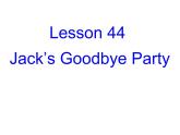 冀教版英语七年级上册 Unit 8 Countries around the World Lesson 44 Jack's Goodbye Party  课件