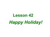 冀教版英语七年级上册 Unit 7 Days and months Lesson 42 Happy Holidays！  课件