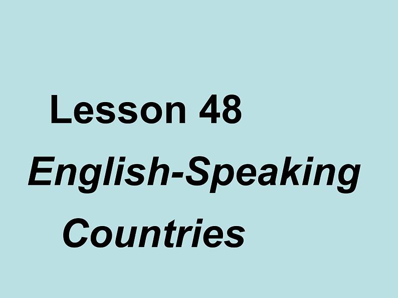 冀教版英语七年级上册 Unit 8 Countries around the World Lesson 48 English-Speaking Countries  课件01