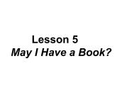 七年级英语上册 Unit 1 Lesson 5 May I Have a Book？课件 （新版）冀教版