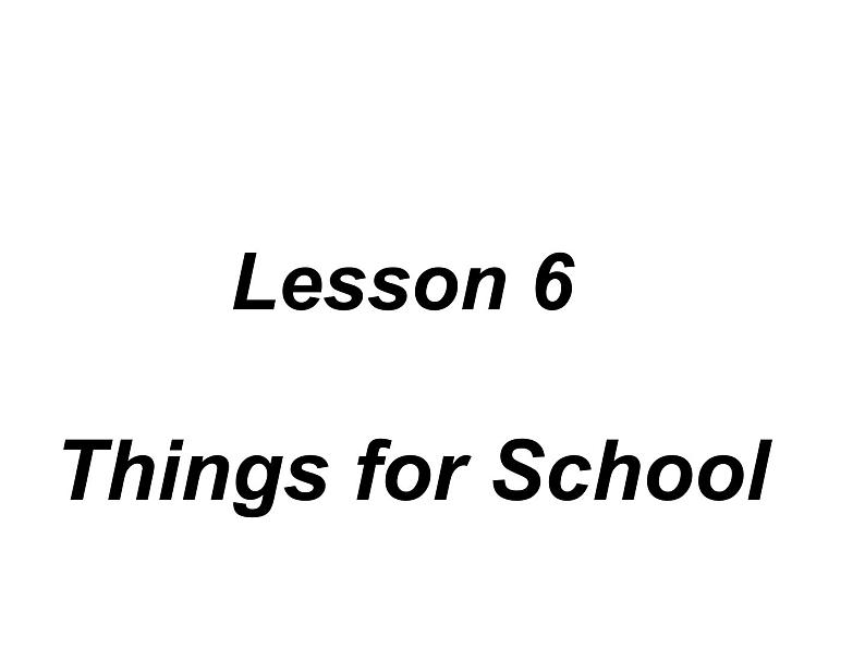 七年级英语上册 Unit 1 Lesson 6 Things for School课件 （新版）冀教版第1页