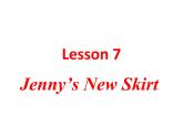 七年级英语上册 Unit 2 Lesson 7 Jenny's New Skirt课件 （新版）冀教版