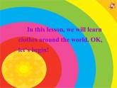 七年级英语上册 Unit 2 Lesson 11 Clothes around the World课件 （新版）冀教版