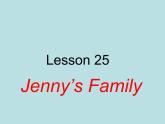 七年级英语上册 Unit 5 Family and home Lesson 25 Jenny's Family课件 （新版）冀教版