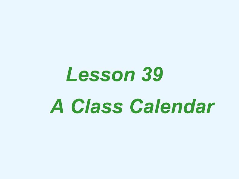 七年级英语上册 Unit 7 Days and months Lesson 39 A Class Calendar课件 （新版）冀教版01