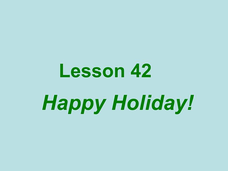 七年级英语上册 Unit 7 Days and months Lesson 42 Happy Holidays！课件 （新版）冀教版01