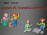 七年级英语上册 Unit 5 Lesson 30 Grandma’s Birthday Party课件 （新版）冀教版