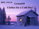 七年级英语上册 Unit 2 Lesson 10 Clothes for a Cold Day课件 （新版）冀教版