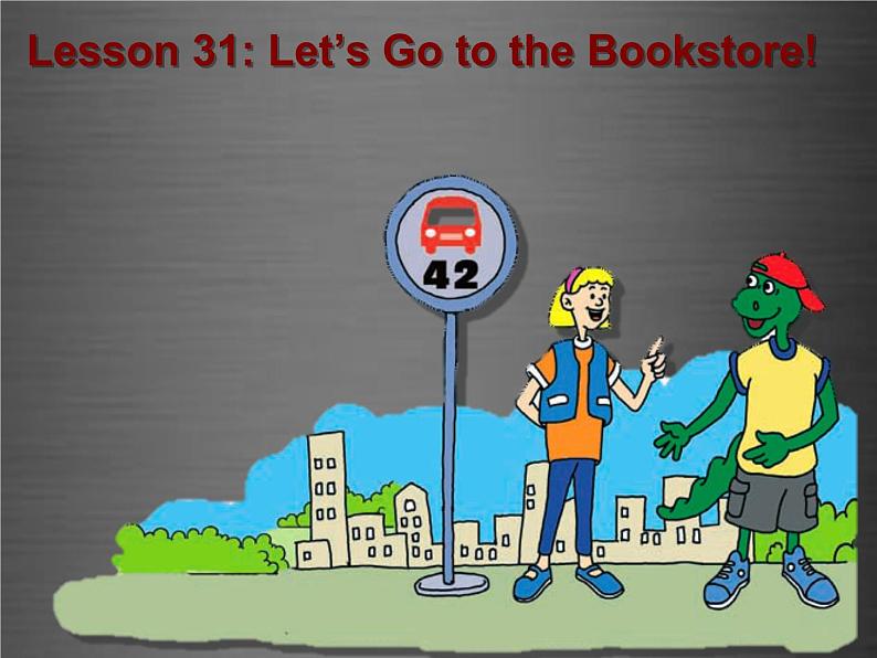 七年级英语上册 Unit 6 Lesson 31 Let’s Go to the Bookstore课件 （新版）冀教版第2页