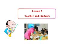 英语七年级上册Lesson 2  Teacher and Students评课课件ppt