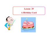 七年级英语上册 Unit 5 Family and Home Lesson 29 A Birthday Card课件 （新版）冀教版