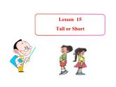 七年级英语上册 Unit 3 Body Parts and Feelings Lesson 15 Tall or Short课件 （新版）冀教版