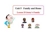 七年级英语上册 Unit 5 Family and Home Lesson 25 Jenny’s Family课件 （新版）冀教版