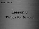七年级英语上册 Unit 1 Lesson 6 Things for School课件1 （新版）冀教版