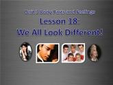 七年级英语上册 Unit 3 Lesson 18 We All Look Different课件 （新版）冀教版