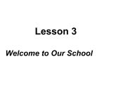 七年級英語上冊 Unit 1 Lesson 3 Welcome to Our School課件 （新版）冀教版