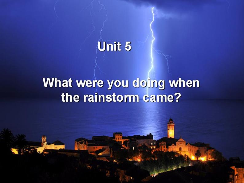 人教版英语八年级下册 Unit5  What were you doing when the rainstorm came?  SectionB1 课件+教案+同步练习+导学案+素材02