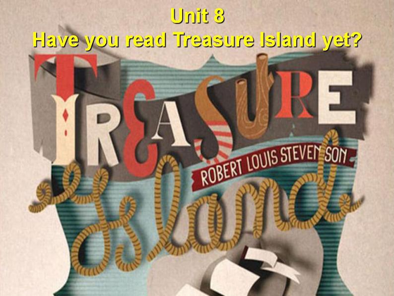 人教版英语八年级下册Unit 8 Have you read Treasure Island yet?SectionA1 课件+教案+同步练习+导学案+素材02