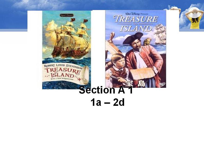 人教版英语八年级下册Unit 8 Have you read Treasure Island yet?SectionA1 课件+教案+同步练习+导学案+素材03