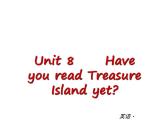 人教版英语八年级下册：Unit 8 Have you ever read Treasure Island yet【单元测试】课件PPT